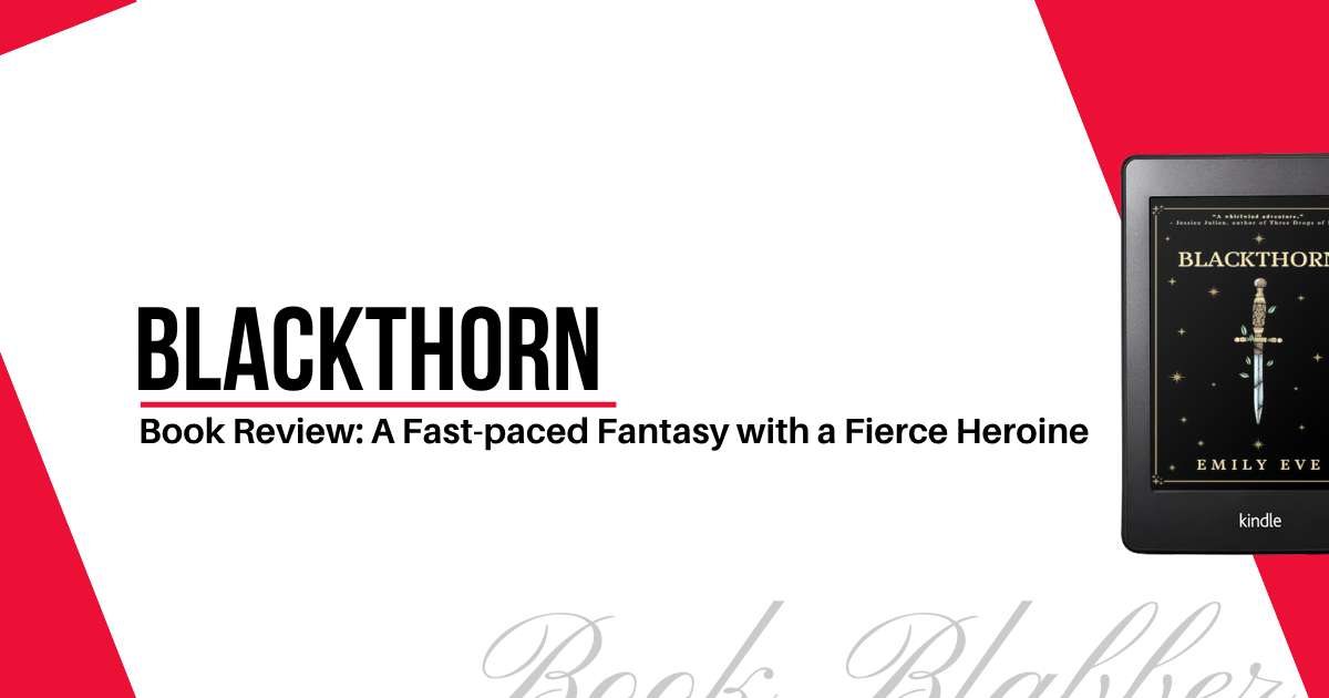 Cover Image - Blackthorn - Book Review: A Fast-paced Fantasy with a Fierce Heroine