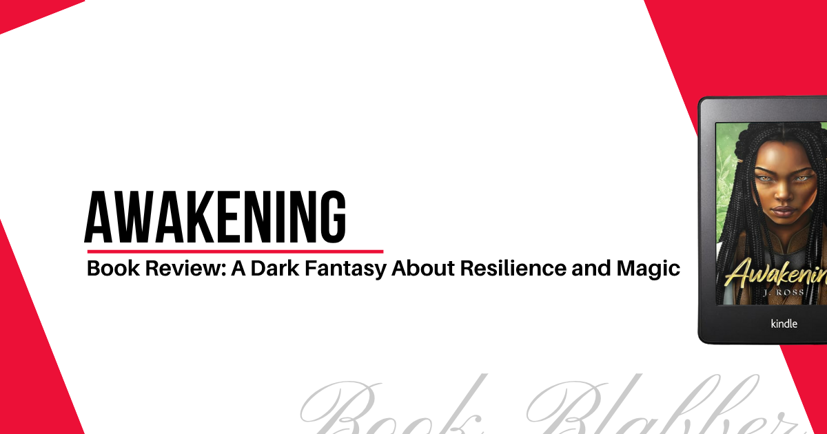 Cover Image - Awakening - Book Review: A Dark Fantasy About Resilience and Magic