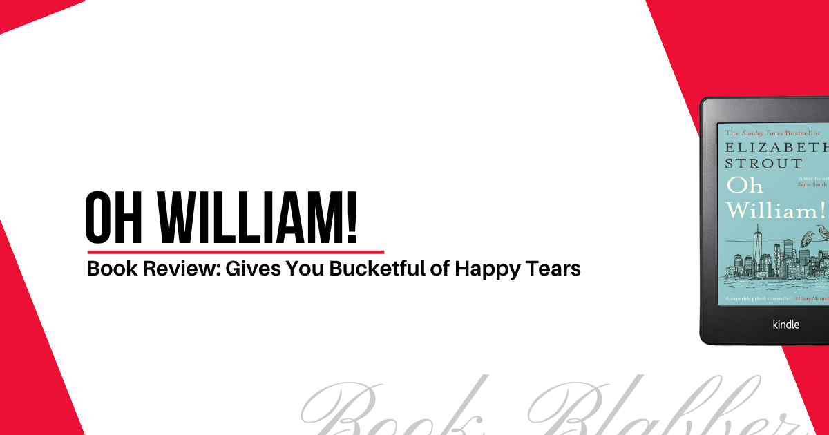 Cover Image - Oh William! - Book Review: Gives You Bucketful of Happy Tears