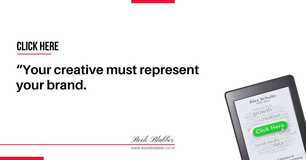 Click Here Book Summary Quotes Image - Your creative must represent your brand.