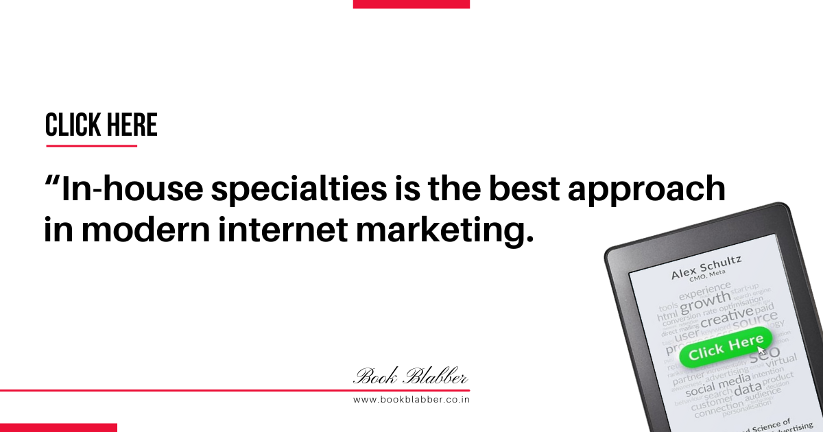 Click Here Book Summary Quotes Image - In-house specialties is the best approach in modern internet marketing.