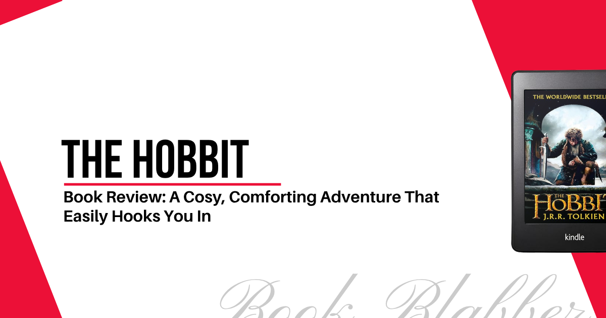 Cover Image - The Hobbit - Book Review: A Cosy, Comforting Adventure That Easily Hooks You In