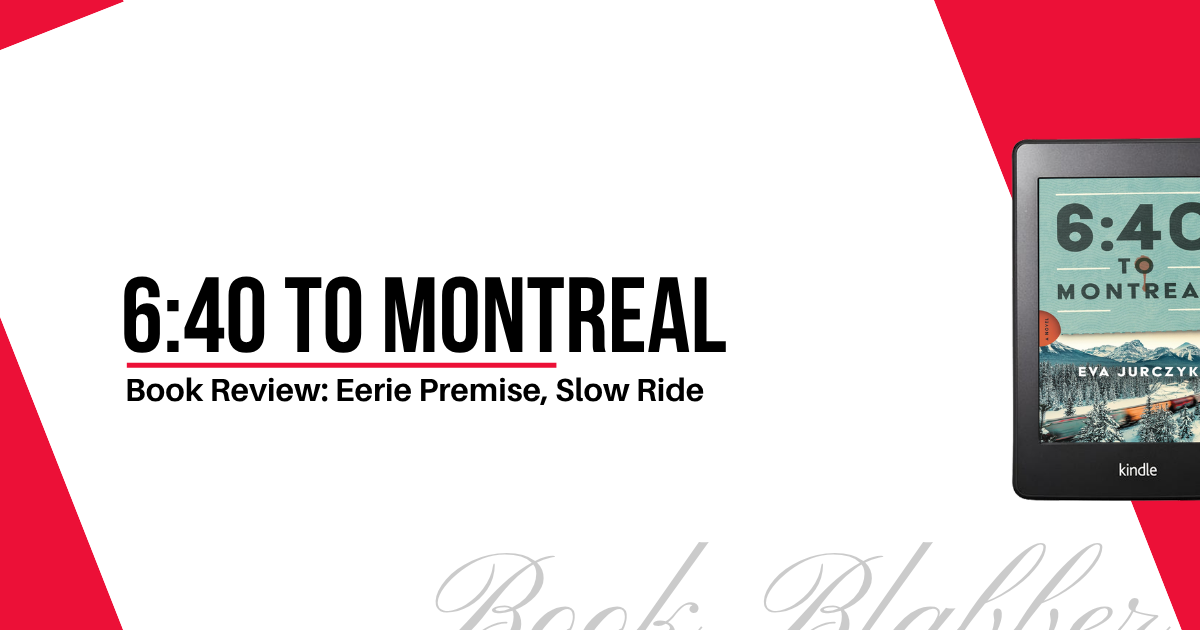 6:40 to Montreal Book Review Image - Eerie Premise, Slow Ride