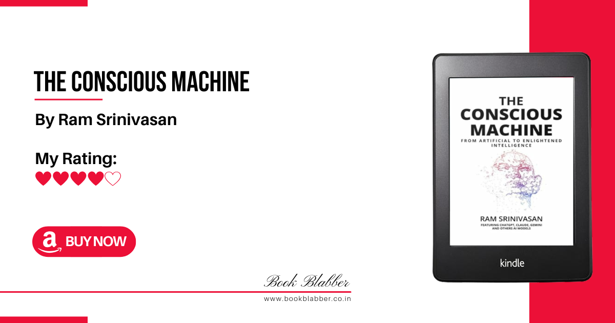The Conscious Machine Review Image - Deep, Thought-Provoking and Refreshingly Different