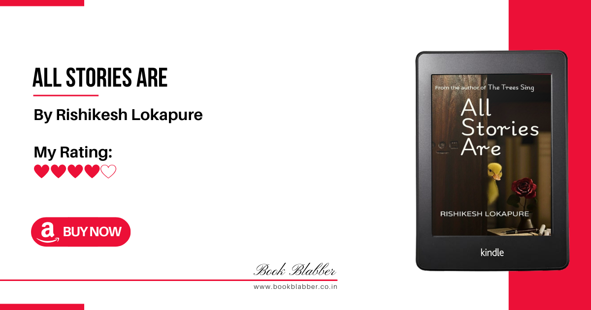 Rishikesh Lokapure All Stories Are Review Image - Small Stories with Big Weights