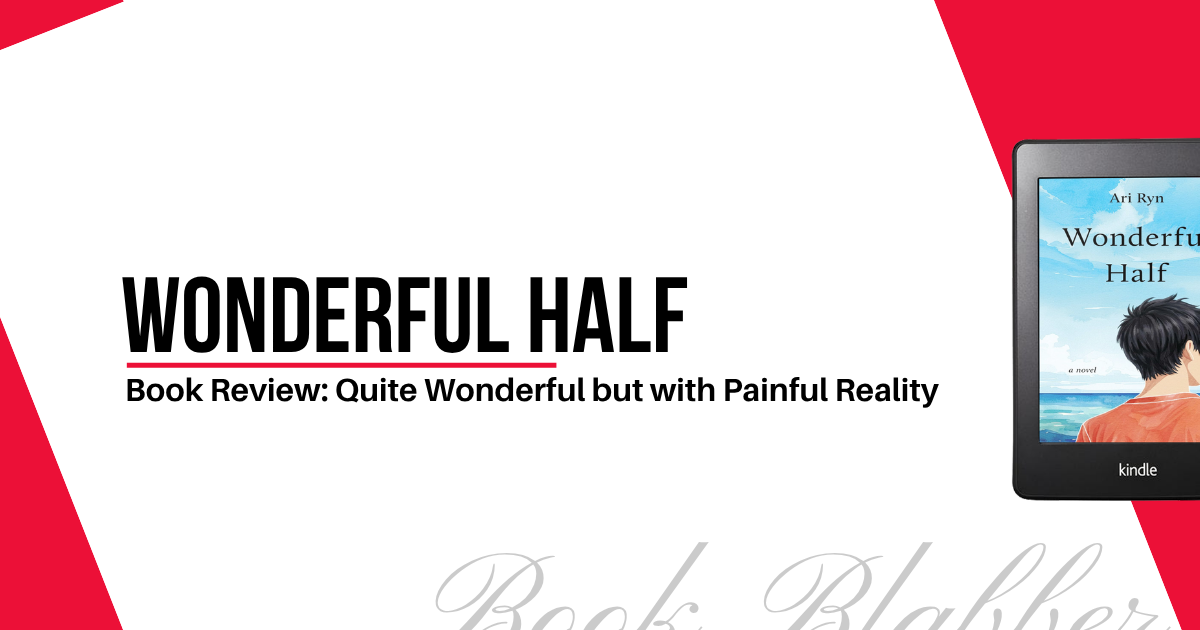 Cover Image - Wonderful Half - Book Review: Quite Wonderful but with Painful Reality