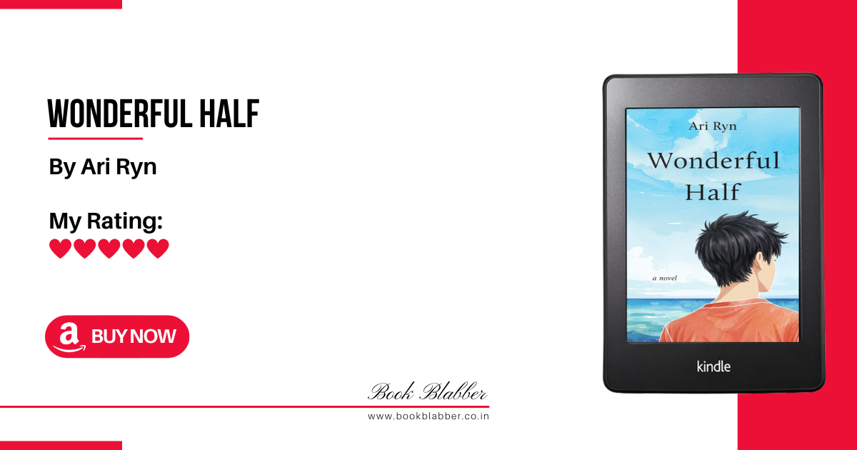 Wonderful Half Ari Ryn Review Image - Quite Wonderful but with Painful Reality
