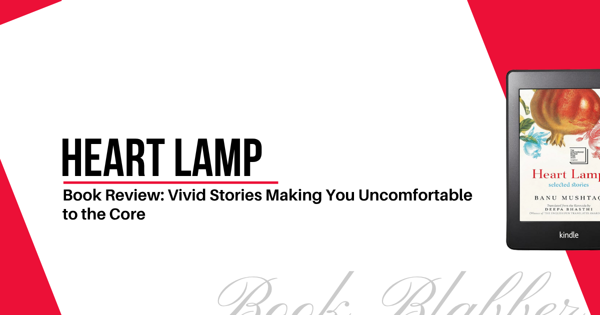 Cover Image - Heart Lamp - Book Review: Vivid Stories Making You Uncomfortable to the Core