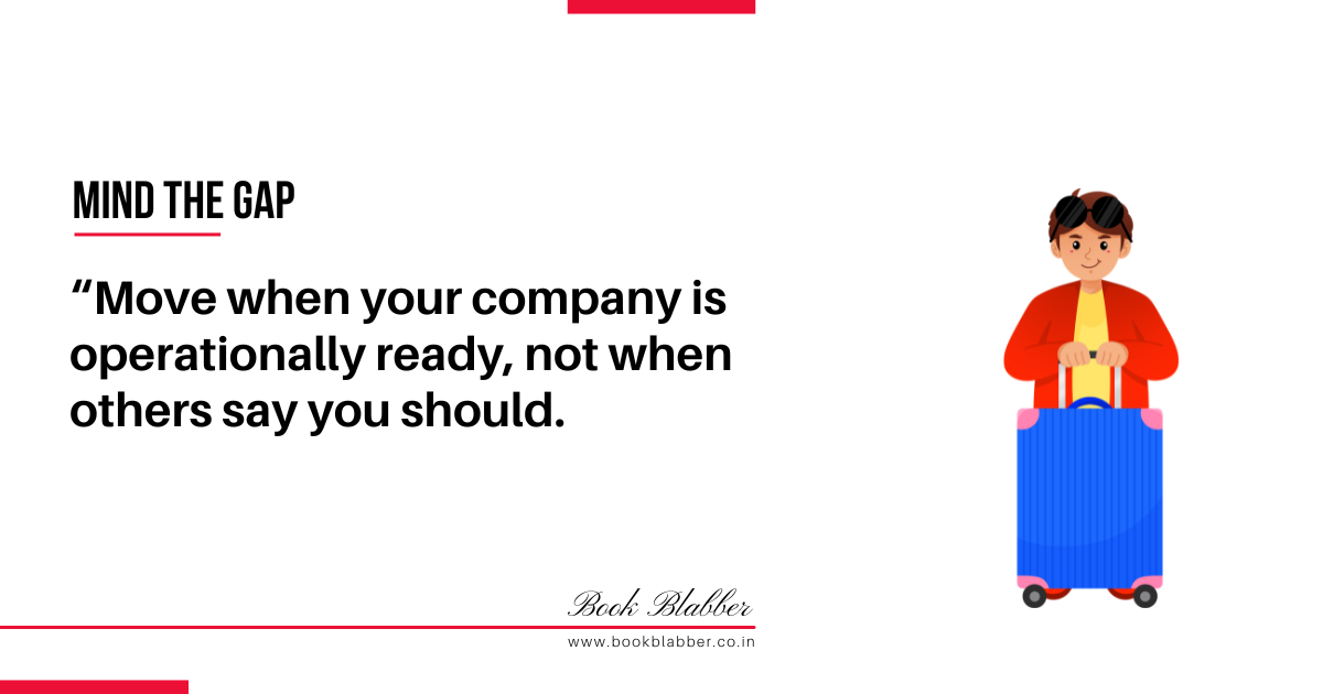 Expanding Business Internationally Quotes Image - Move when your company is operationally ready, not when others say you should.