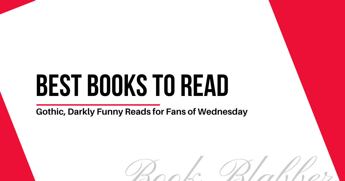Cover Image - Books Like Wednesday: Gothic, Darkly Funny Reads for Fans of the Show