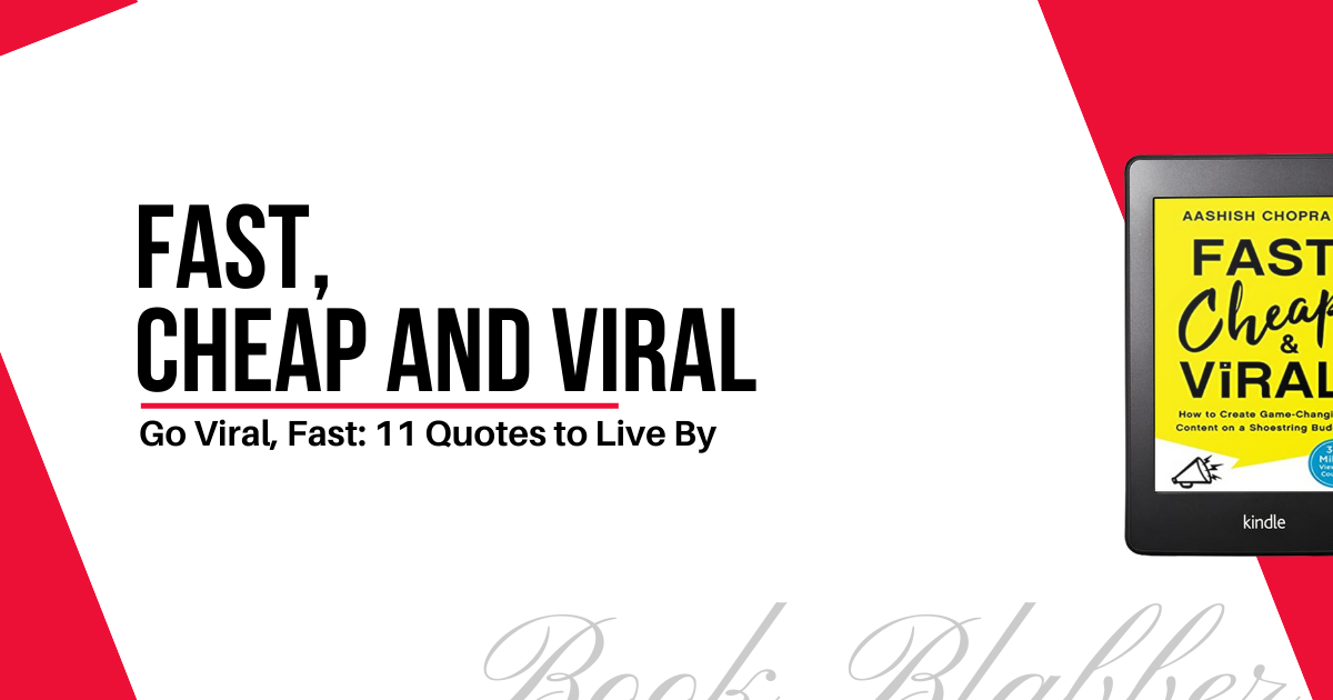 Cover Image - Fast, Cheap and Viral - Go Viral, Fast: 11 Quotes to Live By
