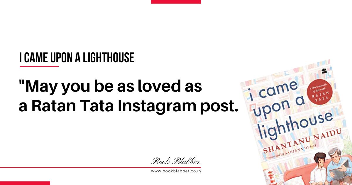 I Came upon a Lighthouse Quotes Image - May you be as loved as a Ratan Tata Instagram post.