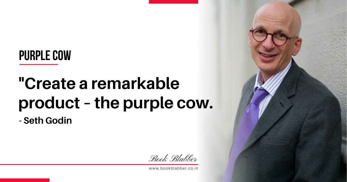 Purple Cow Quotes Image - Create a remarkable product – the purple cow.
