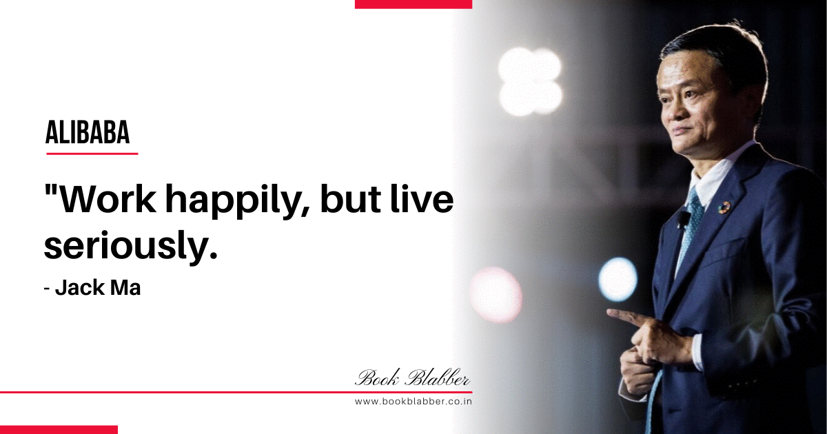 Alibaba Quotes Image - Work happily, but live seriously.